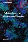 "Es kömmt drauf an ..." - Karl-Heinz Brodbeck - 9783731615798