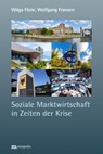 Soziale Marktwirtschaft in Zeiten der Krise - Wilga Föste ; Wolfgang Franzen - 9783731615835