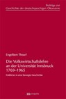 Die Volkswirtschaftslehre an der Universität Innsbruck 1769-1965 - Engelbert Theurl - 9783731616214