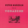 Peter Kurzeck liest aus Vorabend -  - 9783731751045