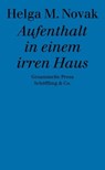 Aufenthalt in einem irren Haus - Helga M. Novak - 9783731760153