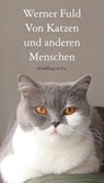 Von Katzen und anderen Menschen - Werner Fuld ; Gottfried Müller - 9783731760207