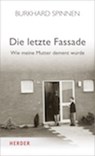Die letzte Fassade - Burkhard Spinnen - 9783731761624