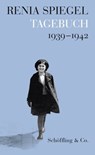 Tagebuch 1939-1942 - Renia Spiegel ; Elizabeth Bellak - 9783731762041