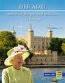 Der Adel und seine Burgen und Schlösser in Europa - Paul Wietzorek - 9783731902744