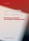 Der Westen. Ein Abgesang - BÖTTIGER,  Helmut - 9783731907848