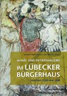 Wand- und Deckenmalerei im Lübecker Bürgerhaus - Annegret Mohlenkamp ; Uwe Albrecht - 9783731911302