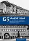 125 Jahre GWG Fulda eG - Thomas Heiler - 9783731915164