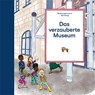 Das verzauberte Museum - Museen der Stadt Nürnberg ; Mascha Eckert ; Hannah Marc - 9783731915201