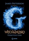 Witch & Wizard (Band 2) – Verbotene Gabe - James Patterson ; Ned Rust - 9783732002153