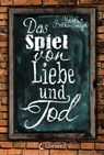 Das Spiel von Liebe und Tod - Martha Brockenbrough - 9783732006090