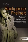 Sackgasse Freiheit - Jana Frey - 9783732012626