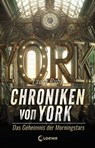 Chroniken von York (Band 2) - Das Geheimnis der Morningstars - Laura Ruby - 9783732013210