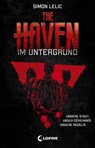 The Haven (Band 1) - Im Untergrund - Simon Lelic - 9783732014217