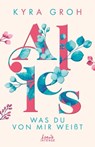 Alles, was du von mir weißt (Alles-Trilogie, Band 2) - Kyra Groh - 9783732018215