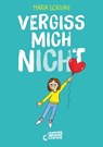 vergiss mich nICHt (nICHt genug-Reihe, Band 2) - Maria Scrivan - 9783732019496