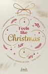 Feels like Christmas - Gabriella Santos de Lima ; Marina Neumeier ; Alexandra Flint ; Carolin Wahl ; Kyra Groh - 9783732020430