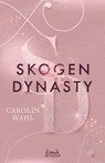 Skogen Dynasty (Crumbling Hearts, Band 1) - Carolin Wahl - 9783732020522