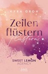 Zeilenflüstern (Sweet Lemon Agency, Band 1) - Kyra Groh - 9783732021789