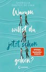 Warum willst du jetzt schon gehen? - Gabriella Santos de Lima - 9783732022908