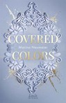 Covered Colors (Golden Hearts, Band 2) - Marina Neumeier - 9783732023660