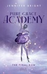 The Final Bow (Pure Grace Academy 1) - Jennifer Bright - 9783732027248