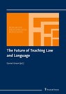 The Future of Teaching Law and Language - Daniel Green - 9783732910908