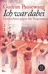 Ich war dabei - Gudrun Pausewang - 9783733501051