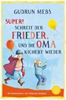 »Super«, schreit der Frieder, und die Oma kichert wieder - Gudrun Mebs - 9783733504526