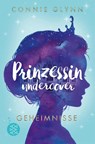 Prinzessin undercover - Geheimnisse - Connie Glynn - 9783733504595