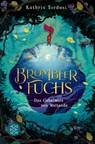 Brombeerfuchs - Das Geheimnis von Weltende - Kathrin Tordasi - 9783733505844
