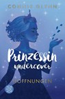Prinzessin undercover - Hoffnungen - Connie Glynn - 9783733506483