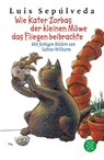 Wie Kater Zorbas der kleinen Möwe das Fliegen beibrachte - Luis Sepúlveda - 9783733507572