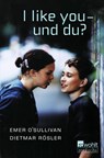 I like you - und du? - Emer O'Sullivan ; Dietmar Rösler - 9783733508814