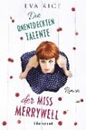 Die unentdeckten Talente der Miss Merrywell - RICE,  Eva - 9783734104053