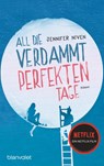 All die verdammt perfekten Tage - Jennifer Niven - 9783734104657