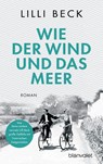 Wie der Wind und das Meer - Lilli Beck - 9783734106811