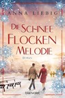 Die Schneeflockenmelodie - Anna Liebig - 9783734110658