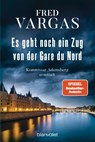 Es geht noch ein Zug von der Gare du Nord - Fred Vargas - 9783734111433