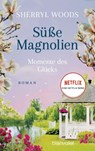 Süße Magnolien - Momente des Glücks - Sherryl Woods - 9783734112270