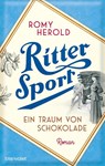 Ritter Sport - Ein Traum von Schokolade - Romy Herold - 9783734112324