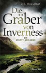 Die Gräber von Inverness - G. R. Halliday - 9783734112461