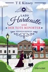 Lady Hardcastle und der tote Reporter - T E Kinsey - 9783734112768