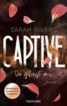 Captive - Du gehörst mir - Sarah Rivens - 9783734112911