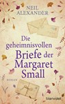 Die geheimnisvollen Briefe der Margaret Small - Neil Alexander - 9783734112928