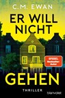 Er will nicht gehen - C. M. Ewan - 9783734114953
