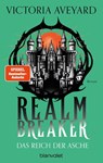 Das Reich der Asche - Realm Breaker 1 - Victoria Aveyard - 9783734164224