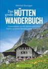 Das große Hüttenwanderbuch - Heinrich Bauregger - 9783734309281