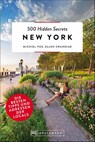 500 Hidden Secrets New York - Michiel Vos ; Ellen Swandiak - 9783734312830