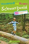 Wanderspaß mit Kindern - Schwarzwald - Antje Bayer - 9783734313486